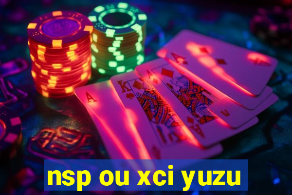 nsp ou xci yuzu